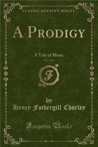 A Prodigy, Vol. 1 of 3