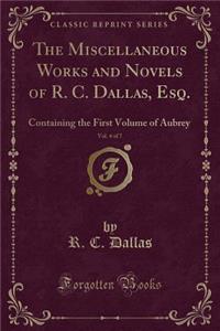 The Miscellaneous Works and Novels of R. C. Dallas, Esq., Vol. 4 of 7