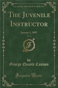 The Juvenile Instructor, Vol. 32