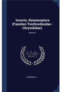 Insecta. Hymenoptera (Families Tenthredinidae - Chrysididae).; Volume 1