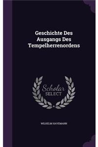 Geschichte Des Ausgangs Des Tempelherrenordens