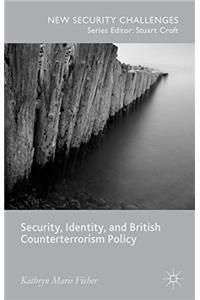 Security, Identity, and British Counterterrorism Policy