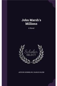 John Marsh's Millions