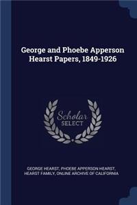 George and Phoebe Apperson Hearst Papers, 1849-1926