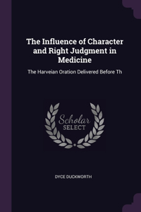 The Influence of Character and Right Judgment in Medicine