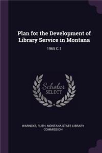 Plan for the Development of Library Service in Montana