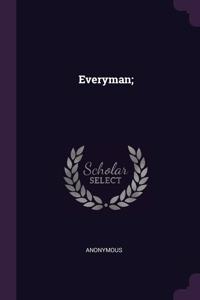 Everyman;