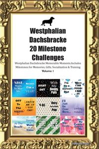 Westphalian Dachsbracke (Westphalian Hound) 20 Milestone Challenges Westphalian Dachsbracke Memorable Moments.Includes Milestones for Memories, Gifts, Socialization & Training Volume 1