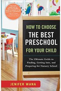 How to Choose the Best Preschool for Your Child