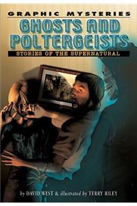 Ghosts and Poltergeists