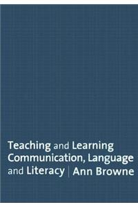 Teaching and Learning Communication, Language and Literacy