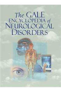 Gale Encyclopedia of Neurological Disorders