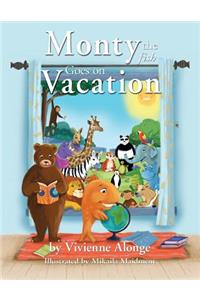 Monty the Fish Goes on Vacation