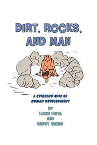 Dirt, Rocks, And Man