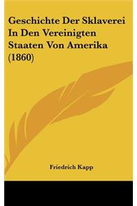 Geschichte Der Sklaverei In Den Vereinigten Staaten Von Amerika (1860)