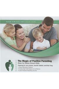 Magic of Positive Parenting