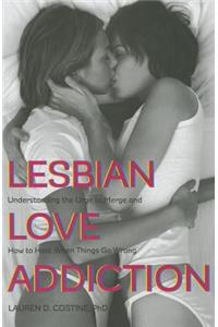 Lesbian Love Addiction
