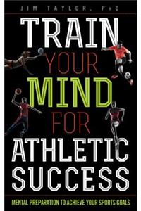 Train Your Mind for Athletic Success