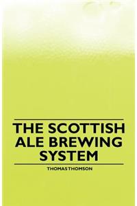 The Scottish Ale Brewing System