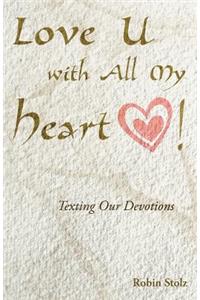 Love U with All My Heart!