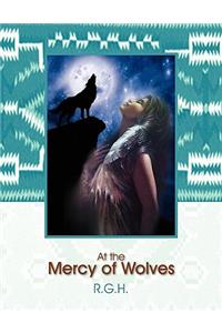 At the Mercy of Wolves