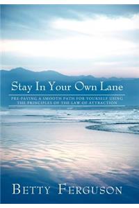 Stay in Your Own Lane