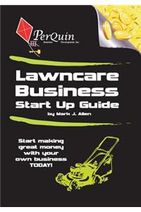 Lawncare Business Start-Up Guide