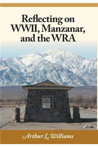 Reflecting on WWII, Manzanar, and the WRA