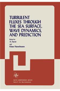 Turbulent Fluxes Through the Sea Surface, Wave Dynamics, and Prediction