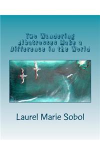 Two Wandering Albatrosses Make a Difference in the World