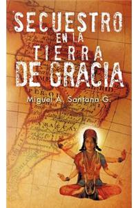 Secuestro En La Tierra de Gracia