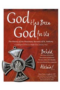 God Has Been God for Us