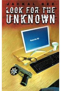 Look for the Unknown