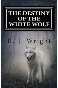 Destiny Of The White Wolf