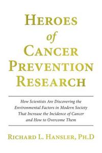 Heroes of Cancer Prevention Research