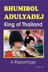 Bhumibol Adulyadej King of Thailand