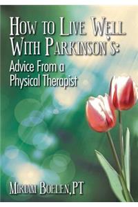 How to Live Well With Parkinson's