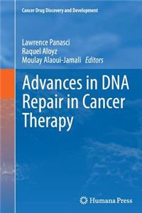 Advances in DNA Repair in Cancer Therapy