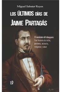 Últimos dias de Jaime Partagás