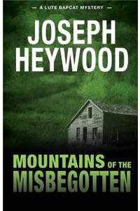 Mountains of the Misbegotten