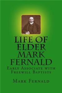 Life of Elder Mark Fernald