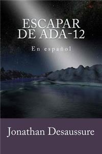 Escapar de Ada-12: En EspaÃ±ol