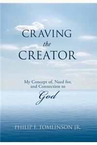 Craving the Creator