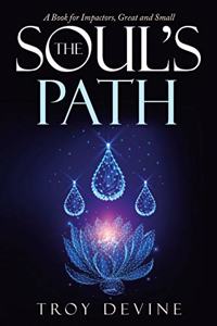 Soul's Path: A Book for Impactors, Great and Small