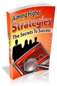 Aiming Higher Strategies