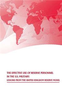 Effective Use of Reserve Personnel in the U.S. Military