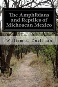 Amphibians and Reptiles of Michoacan Mexico