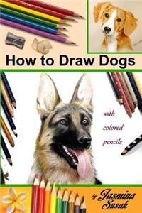 How to Draw Dogs: Colored Pencil Guides