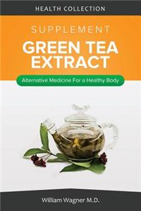 The Green Tea Extract Supplement