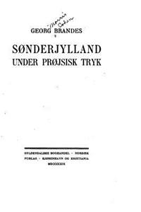 Sønderjylland under projsisk tryk